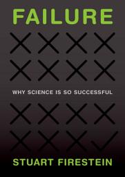 Icon image Failure: Why Science Is So Successful