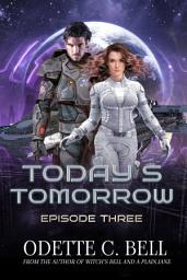 Icon image Today’s Tomorrow Episode Three