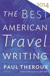 Icon image The Best American Travel Writing 2014