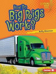 Icon image How Do Big Rigs Work?