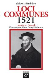Icon image Loci Communes 1521: Lateinisch - Deutsch