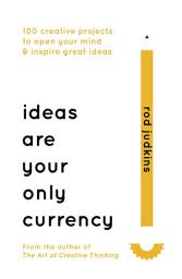 Icon image Ideas Are Your Only Currency
