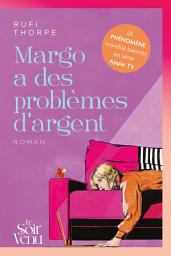 Icon image Margo a des problèmes d'argent