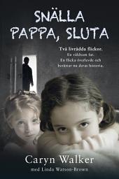 Icon image Snälla pappa, sluta