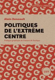 Icon image Politiques de l'extrême centre