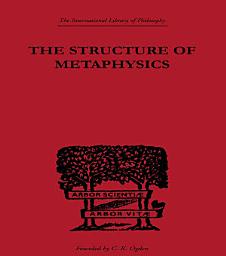 Icon image The Structure of Metaphysics
