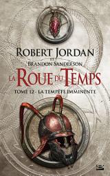Icon image La Roue du Temps, T12 : La Tempête imminente