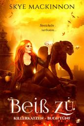 Icon image Beiß zu: Urban Fantasy Reverse Harem Romance mit Gestaltwandlern
