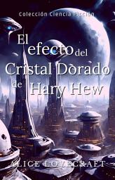 Icon image El efecto del Cristal Dorado de Hary Hew