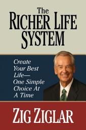Icon image The Richer Life System: Create Your Best Life - One Simple Choice at at Time
