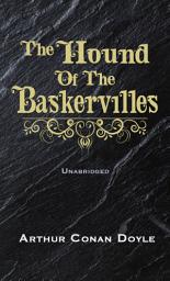 Icon image THE HOUND OF THE BASKERVILLES: UNABRIDGED ORIGINAL CLASSIC