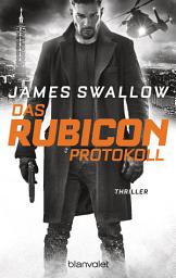 Icon image Das Rubicon-Protokoll: Thriller