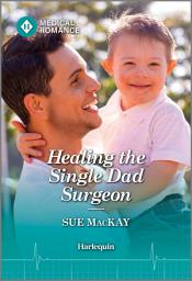 Icon image Healing the Single Dad Surgeon