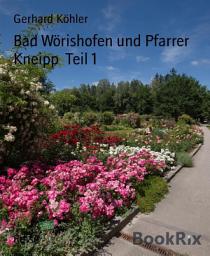 Icon image Bad Wörishofen und Pfarrer Kneipp Teil 1