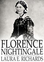 Icon image Florence Nightingale: The Angel of the Crimea, a Story for Young People