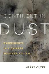 Icon image Continent in Dust: Experiments in a Chinese Weather System
