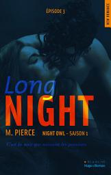Icon image Long Night Episode 3 Night owl Saison 1: Long Night