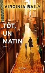 Icon image Tôt, un matin