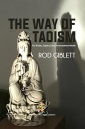 Icon image The Way of Taoism For Bodily, Spiritual and Environmental Health