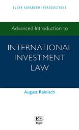 Icon image Advanced Introduction to International Investment Law