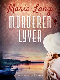 Icon image Morderen lyver: Bind 1