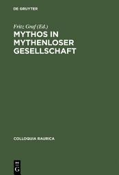 Icon image Mythos in mythenloser Gesellschaft: Das Paradigma Roms