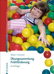 Icon image Übungssammlung Frühförderung: Kinder von 0-6 heilpädagogisch fördern, Ausgabe 6