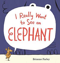 Icon image I Really Want to See an Elephant