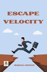 Icon image Escape Velocity: Escape Velocity: Unleashing the Power of Cosmic Adventure