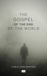 Icon image The Gospel of the End of the World
