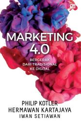 Icon image Marketing 4.0: Bergerak dari Tradisional ke Digital