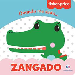 Icon image Fisher-Price - Zangado: Quando me sinto