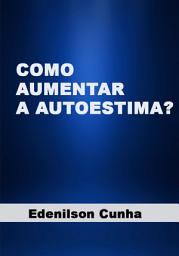 Icon image Como Aumentar Sua Autoestima