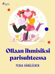 Icon image Ollaan ihmisiksi parisuhteessa