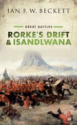 Icon image Rorke's Drift and Isandlwana: Great Battles