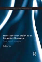 Icon image Pronunciation for English as an International Language: From research to practice