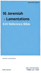 Icon image 16 Jeremiah - Lamentations: KJV Reference Bible