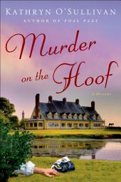 Icon image Murder on the Hoof: A Mystery