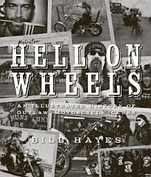 Icon image Hell on Wheels: An Illustrated History of Outlaw Motorcycle Clubs