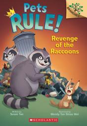 Icon image Revenge of the Raccoons: A Branches Book (Pets Rule! #7)
