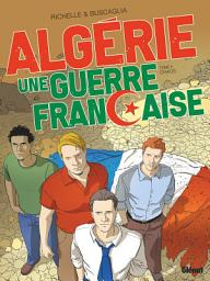 Icon image Algérie, une guerre française: Chaos