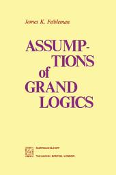 Icon image Assumptions of Grand Logics