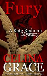 Icon image Fury: A Kate Redman Mystery: Book 11