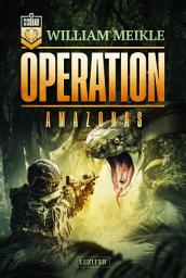 Icon image OPERATION AMAZONAS (S-Squad 4): SciFi-Horror-Thriller
