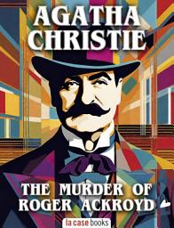 Icon image The Murder of Roger Ackroyd
