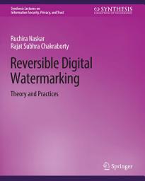 Icon image Reversible Digital Watermarking: Theory and Practices