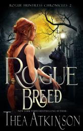 Icon image Rogue Breed: a wolf shifter urban fantasy romance