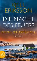 Icon image Die Nacht des Feuers: Ein Fall für Ann Lindell, Ausgabe 2