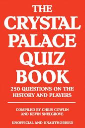 Icon image The Crystal Palace Quiz Book