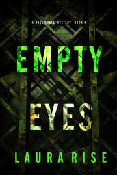 Icon image Empty Eyes (A Bree Noble Suspense Thriller—Book 5)